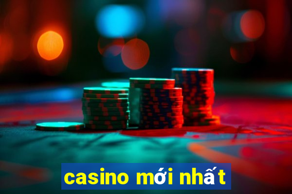 casino mới nhất