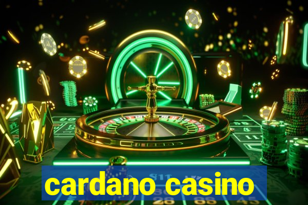 cardano casino