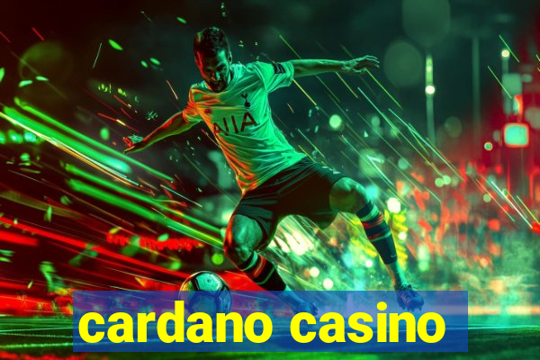 cardano casino