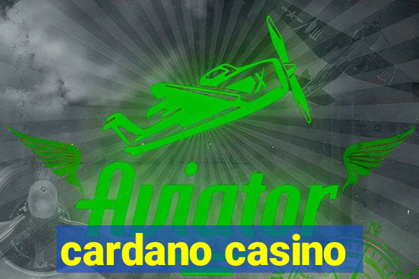 cardano casino