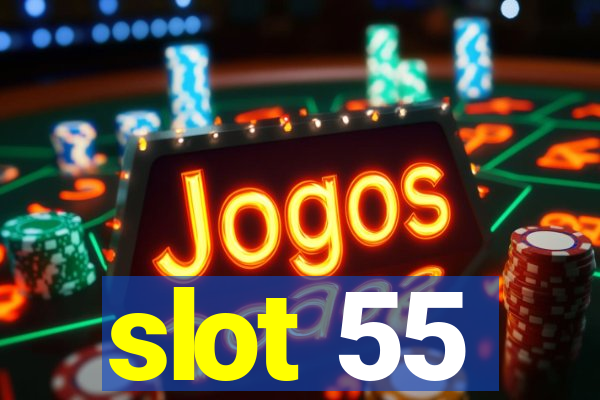 slot 55