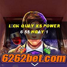 Lịch quay XS power 6 55 ngày 1