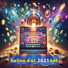 ballon d'or 2021 bet