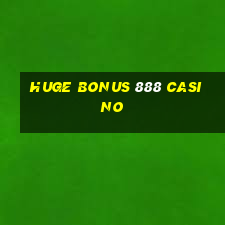 huge bonus 888 casino