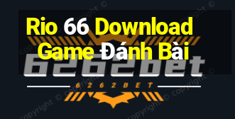 Rio 66 Download Game Đánh Bài