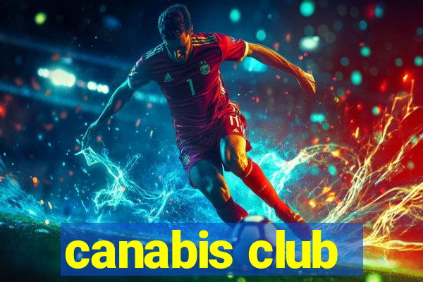 canabis club