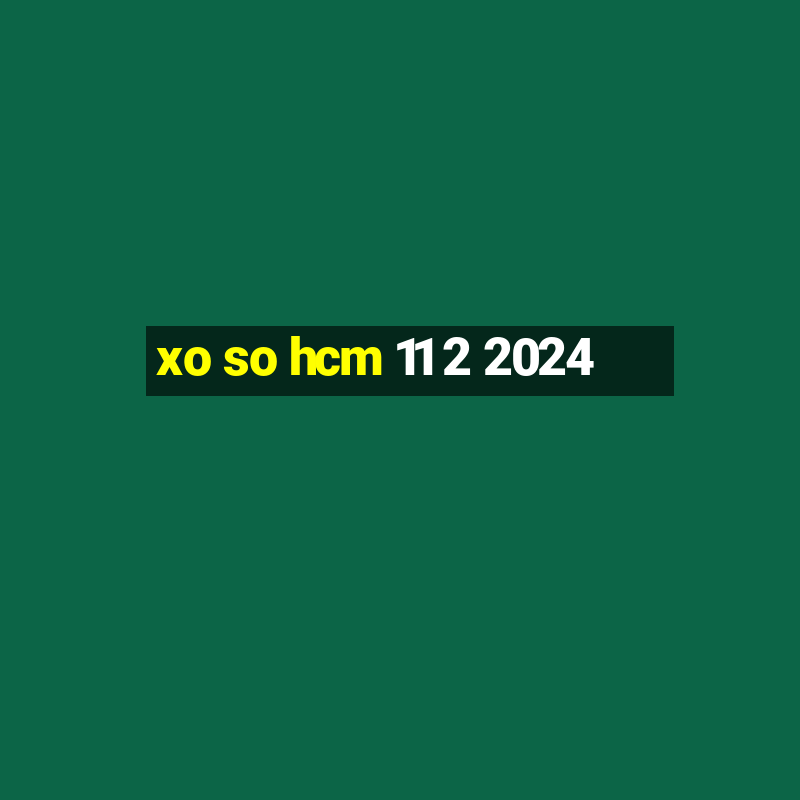 xo so hcm 11 2 2024