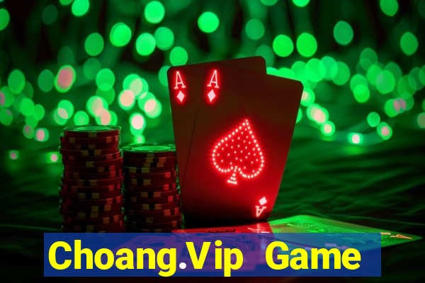 Choang.Vip Game Bài 3 Cây Online