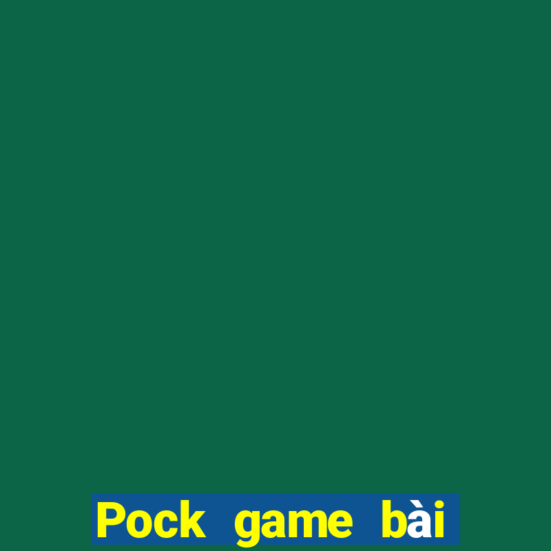 Pock game bài đăng nhập