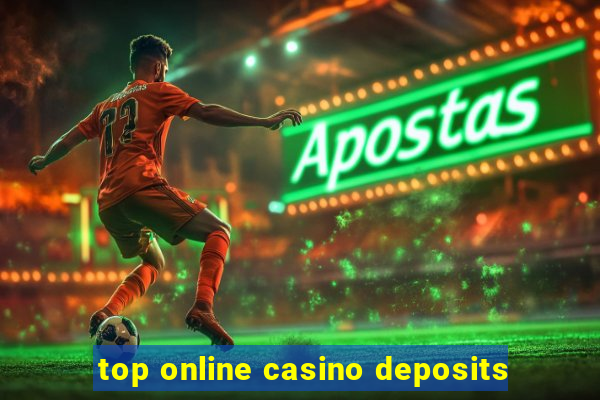 top online casino deposits