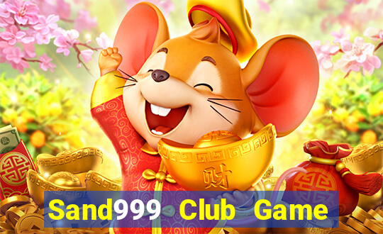 Sand999 Club Game Bài Uy Tín Nhất 2022