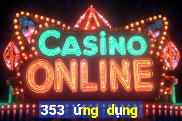 353 ứng dụng xổ số tải về