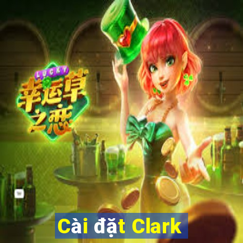 Cài đặt Clark