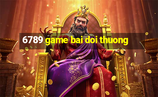 6789 game bai doi thuong