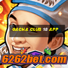 gacha club 18 app