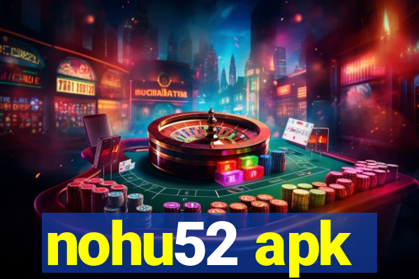 nohu52 apk