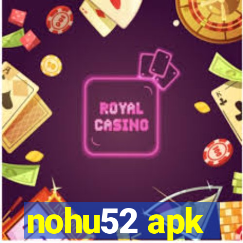 nohu52 apk