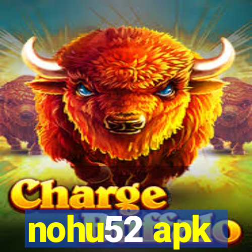 nohu52 apk