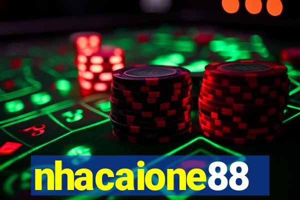 nhacaione88