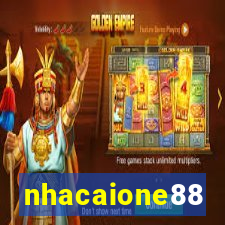 nhacaione88