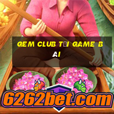 Gem Club Tải Game Bài