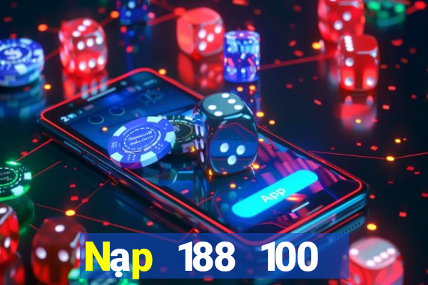 Nạp 188 100 tặng 28