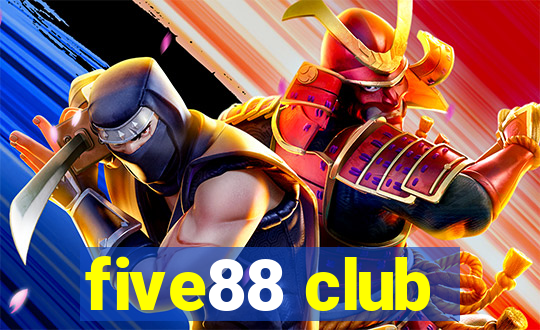 five88 club