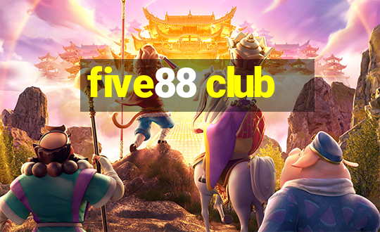 five88 club