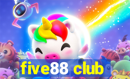 five88 club