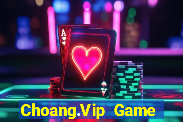 Choang.Vip Game Bài 3C Cho Ios