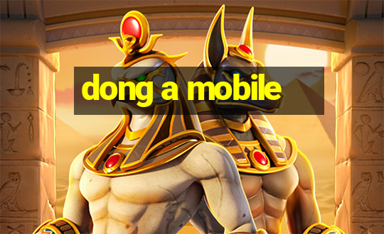 dong a mobile