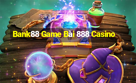 Bank88 Game Bài 888 Casino