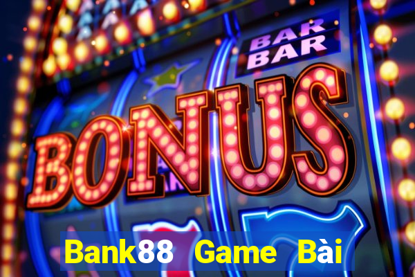 Bank88 Game Bài 888 Casino