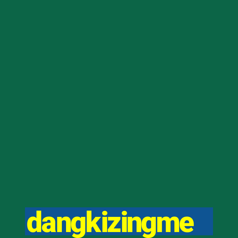 dangkizingme