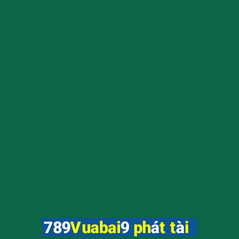 789Vuabai9 phát tài