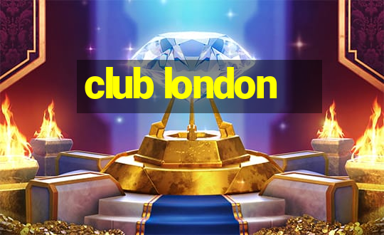 club london