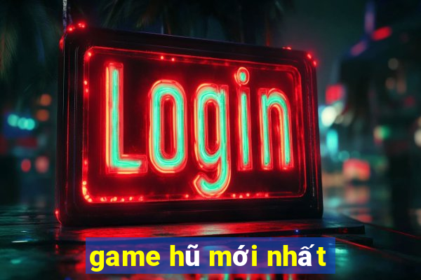 game hũ mới nhất