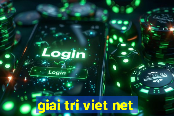 giai tri viet net