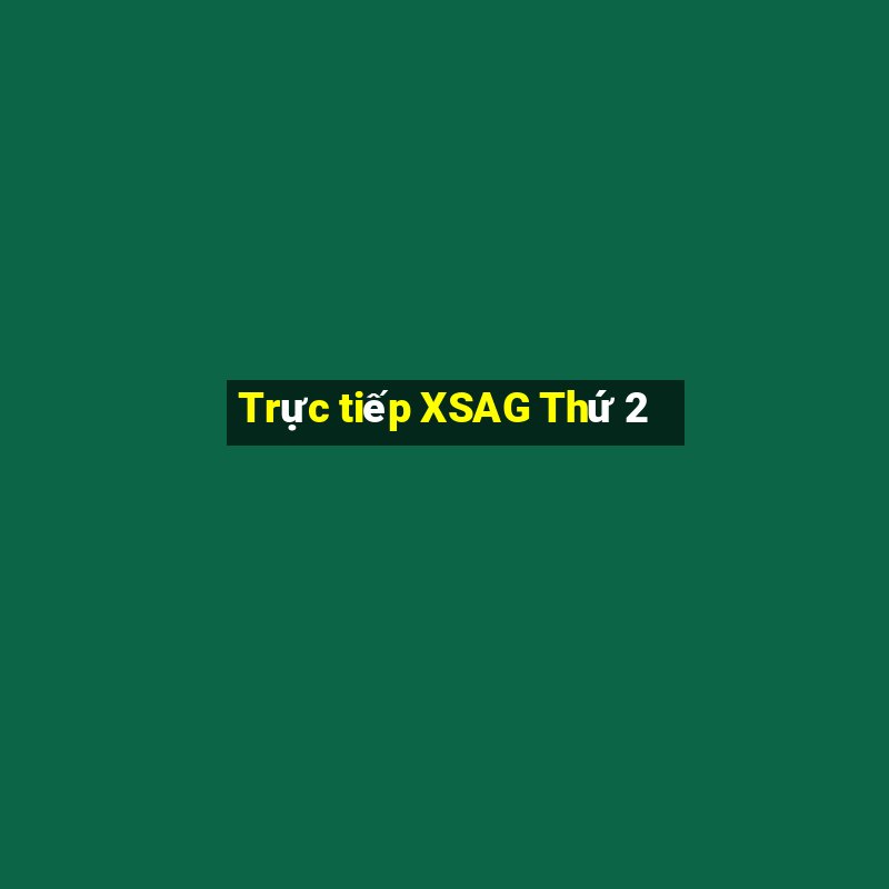 Trực tiếp XSAG Thứ 2