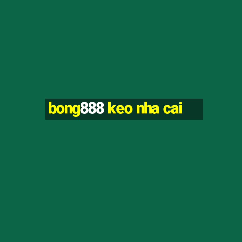 bong888 keo nha cai