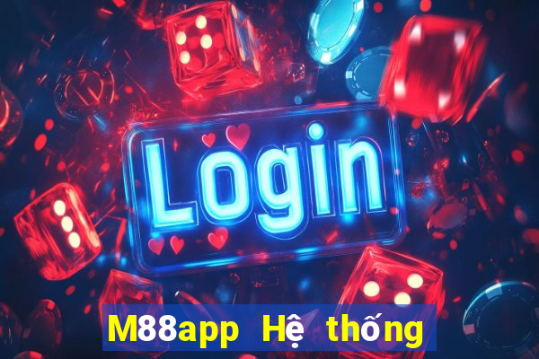 M88app Hệ thống Android của Fun88 Dingthịnh vượng