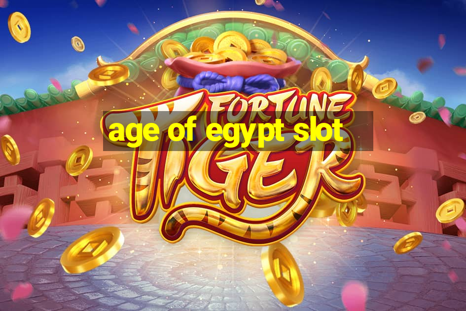 age of egypt slot