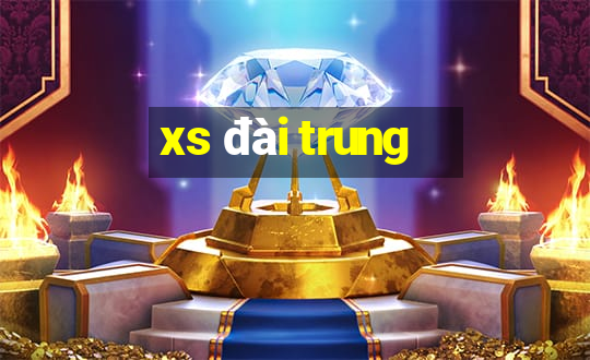 xs đài trung