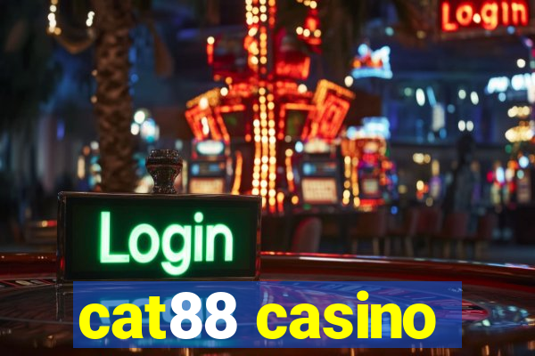 cat88 casino