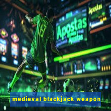 medieval blackjack weapon