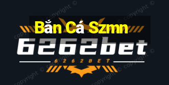 Bắn Cá Szmn