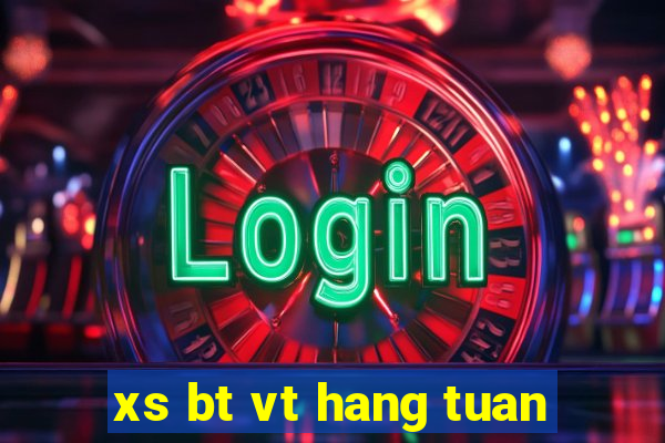 xs bt vt hang tuan