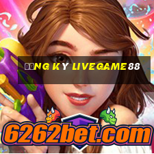 Đăng ký livegame88