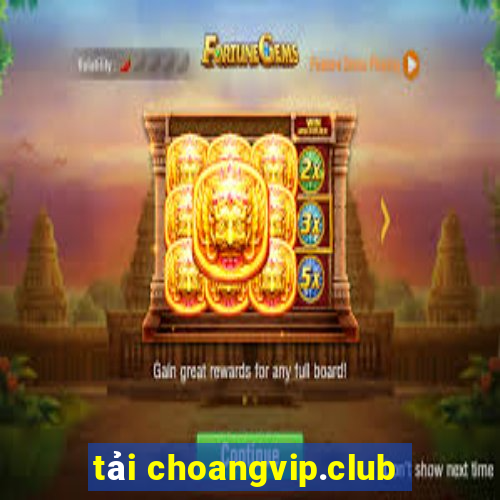 tải choangvip.club