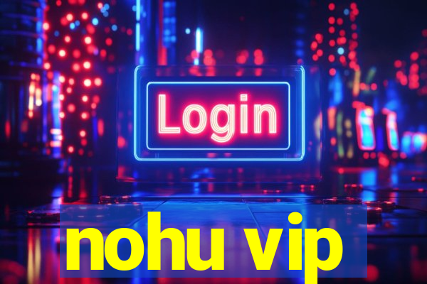 nohu vip